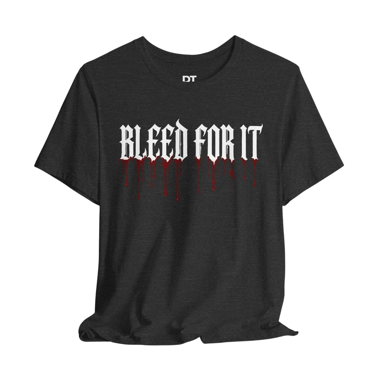 DailyThreadCo. black cotton tee with white gothic lettering "BLEED FOR IT" and red blood drip graphic.