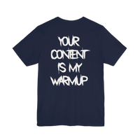 DailyThreadCo. navy blue gym t-shirt with white distressed typography on the back reading Your Content Is My Warmup.