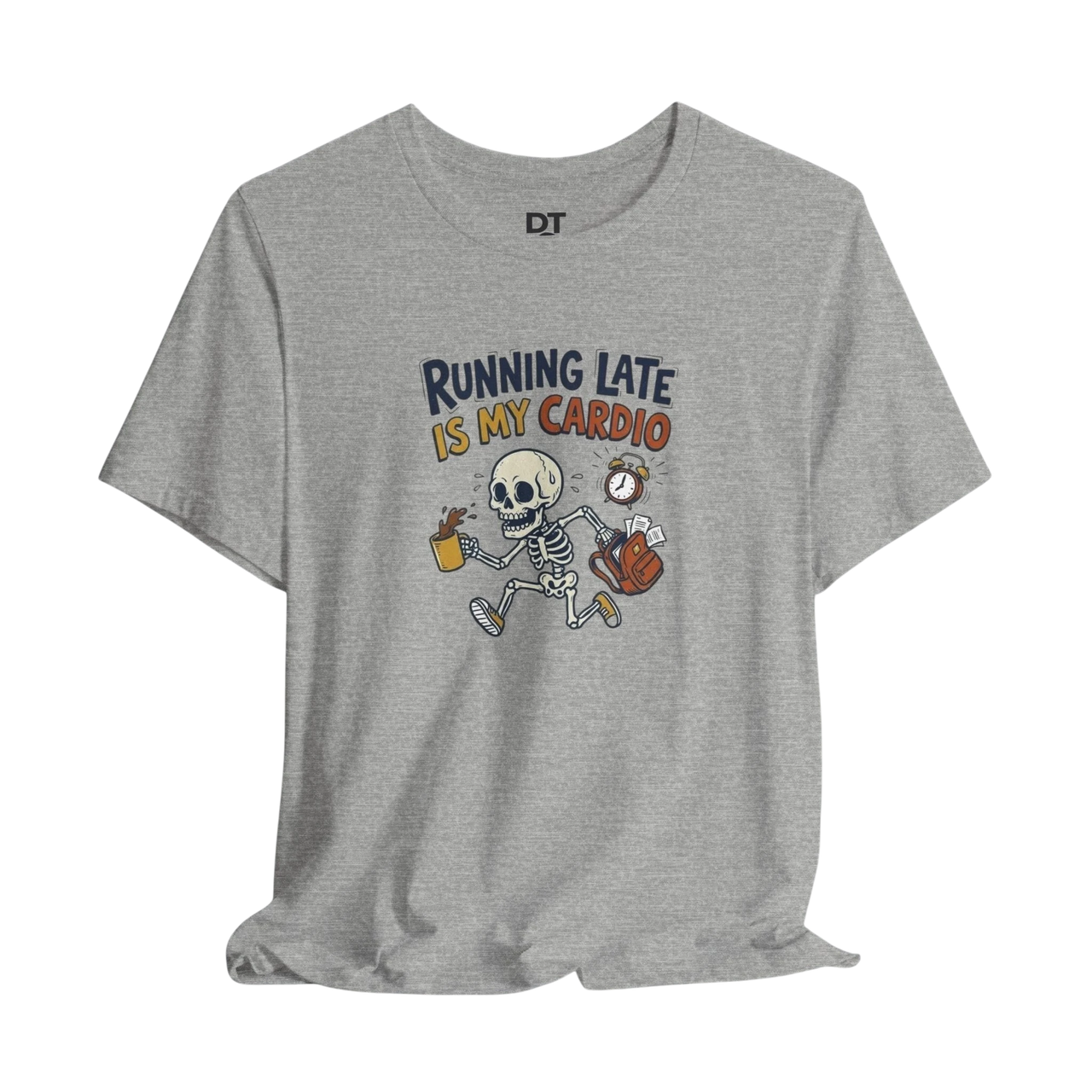 DailyThreadCo. grey cotton t-shirt with a cartoon skeleton running late, holding coffee and a backpack. Slogan reads "Running Late Is My Cardio."