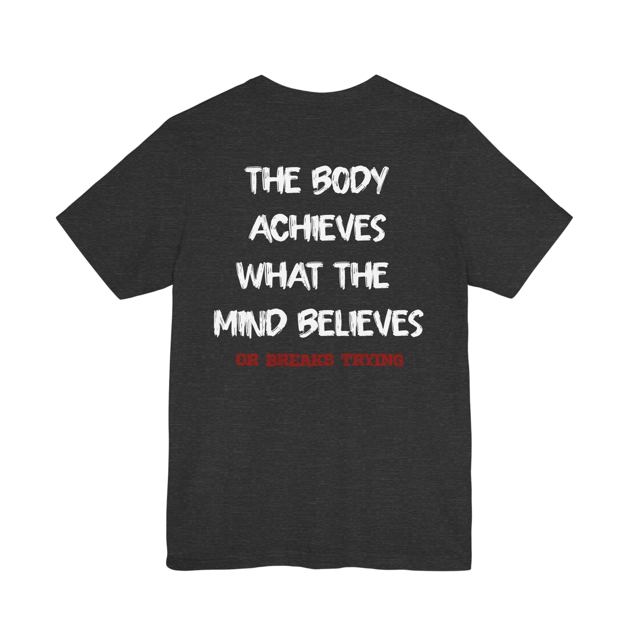 DailyThreadCo. charcoal grey athletic gym t-shirt featuring a motivational quote printed on the back.