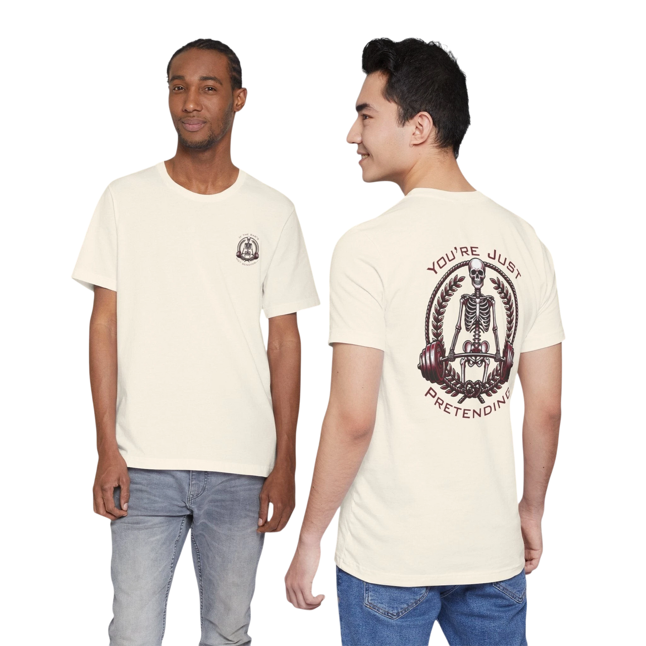 DailyThreadCo. cream 100% cotton t-shirt with skeleton weightlifter graphic and "You're Just Pretending" text on back.