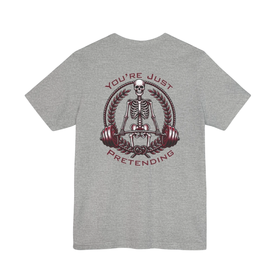 DailyThreadCo. grey 100% cotton t-shirt with a skeleton weightlifter graphic and "You're Just Pretending" text.