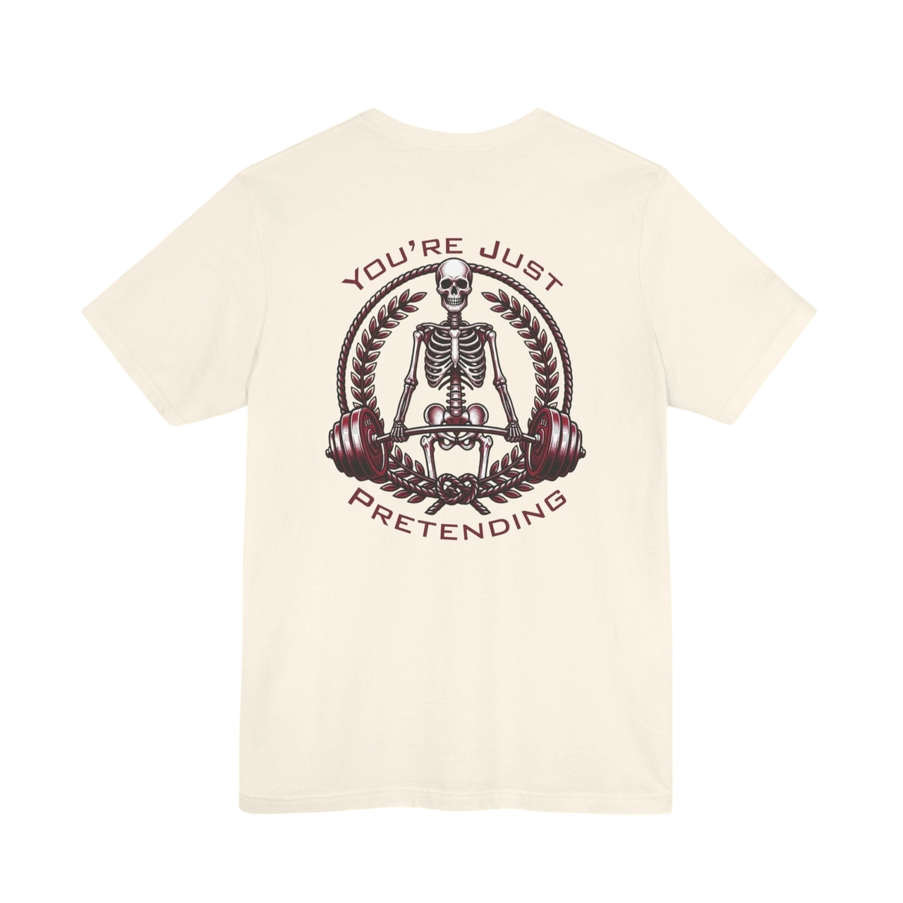 DailyThreadCo. cream 100% cotton t-shirt with a skeleton weightlifter graphic and "You're Just Pretending" text.