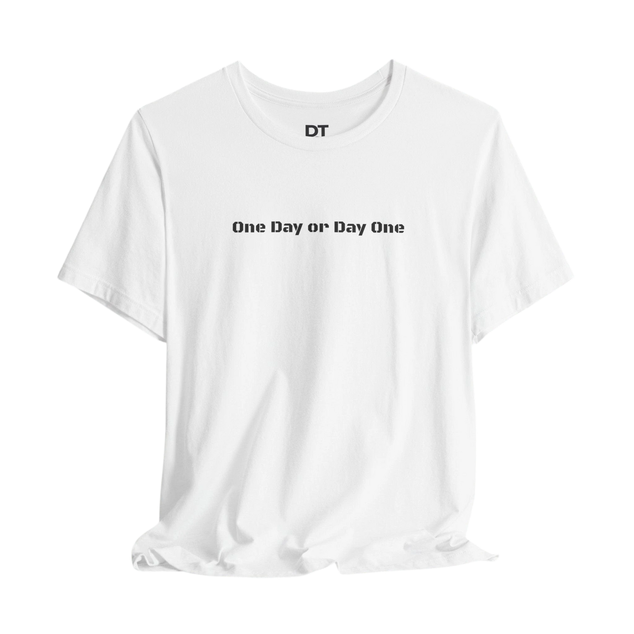 DailyThreadCo. white 100% cotton crew neck t-shirt with black text graphic 'One Day or Day One' and 'DT' logo on the collar.