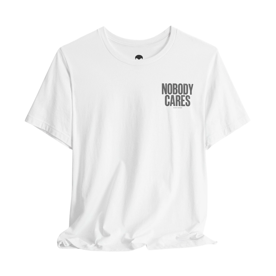 DailyThreadCo. white cotton graphic t-shirt featuring Nobody Cares text on the chest in a clean retail fit.